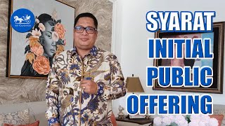 TENTANG IPO ! Apakah anda tau syarat - syarat IPO terbaru