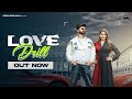 Love Drill || Sukha Ding Aala || Renuka Rao || Komal Chaudhary || New Haryanvi  Song 2023 ||