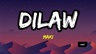 Dilaw - Maki (Lyrics) | Mukhang delikado na naman ako TikTok