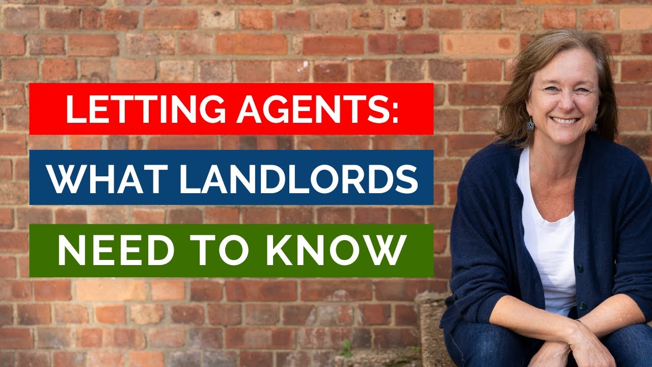 Letting Agents What Landlords Need To Know Youtube