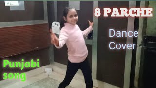 8 Parche Dance| Punjabi Song | A to Z Tere Sare Yaar Jatt | Baani Sandhu | Vritika Performance |