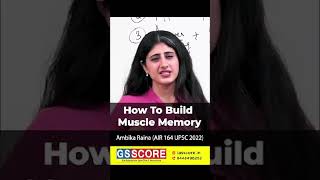 How To Build Muscle Memory BY AMBIKA RAINA (AIR 164 UPSC 2022)  #upsc2022 #air164 #ambikaraina #yt