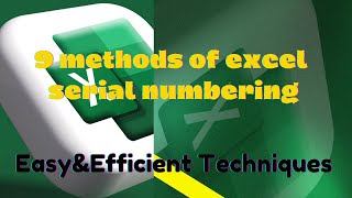 9 Methods of Excel Serial Numbering | Easy and Efficient Techniques (English)