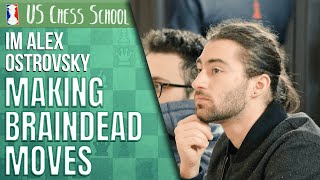 IM Alex Ostrovsky: Making Braindead Moves | USCS 12.4.2020