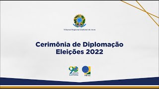 Solenidade de Diplomação - Eleitos Pleito 2022