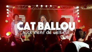 CAT BALLOU - HÜCK STEIHT DE WELT STILL (Offizielles Video)