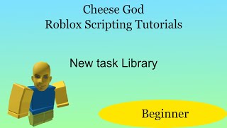 Task Library - Roblox Scripting Tutorial