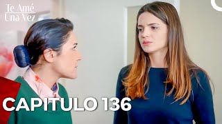 Te Amé Una Vez Capítulo 136 (Doblado en Español)