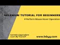 How to Perform Mouse Hover || Selenium Tutorial for Beginners