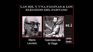 PALABRA ESCRITA RADIO: Las mil y una páginas (Mario Levrero) y (Garcilaso de la Vega)