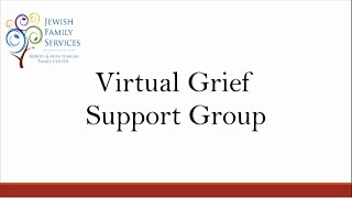JFS Virtual Grief Group 2021