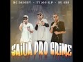 saída pro crime