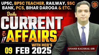 09 February 2025 | Daily Current Affairs 2025 | Current Affairs Today by Anand Kaushal Sir #bpsctre4