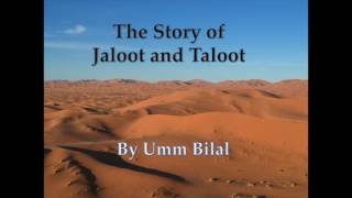 The story of Jaloot and Taloot (part 1)