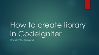 How to create library in CodeIgniter 3
