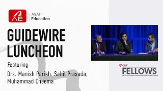 Asahi Guide Wire Education Luncheon — CRF Fellows 2024