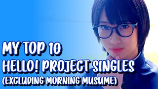 My Top 10 Favorite Hello! Project Singles