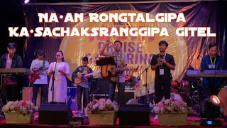 Na•an Rongtalgipa Ka•sachaksranggipa Gitel || Praise and Worship||