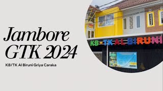 JAMBORE GTK KB/TK AL BIRUNI GRIYA CARAKA 2024  [Sekolah Penyedia Layanan Pendidikan Inklusi]