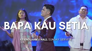 BAPA Kau Setia (Jason Irwan) | Kerinduanku Worship