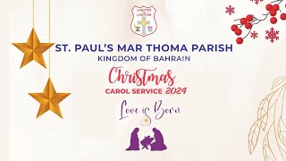 Bahrain St. Paul's Mar Thoma Parish- Christmas Carol 2024- Edavaka Mission Choir