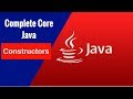 Complete Core Java -  Constructors