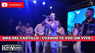 Ana Del Castillo | Cuando Te Veo (En Vivo)