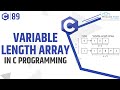 Variable Length Array in C Programming - What are Variable Length Arrays | C Tutorials