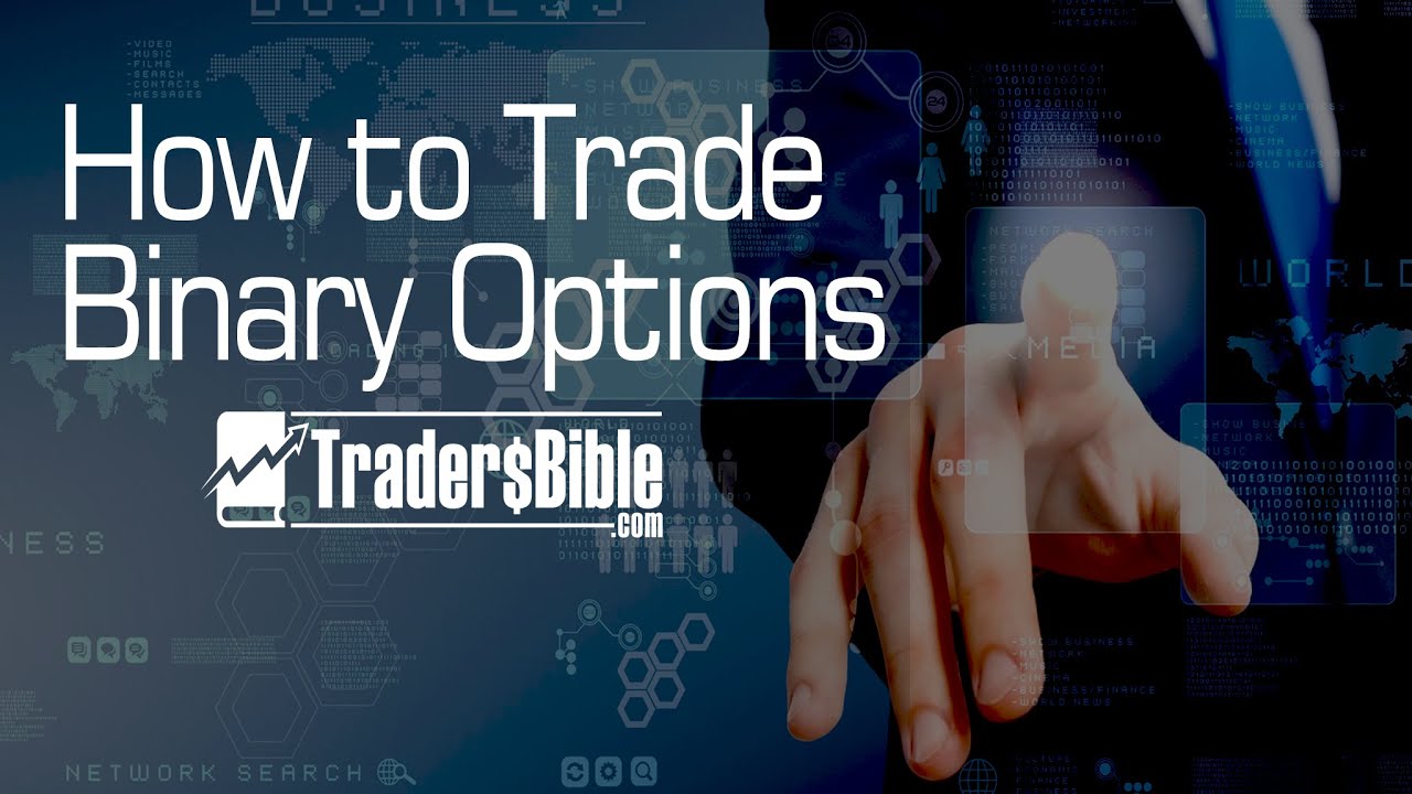 How To Trade Binary Options By TradersBible.com - YouTube