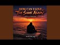 How Can I Love The Same Again (feat. Rico Cartier)