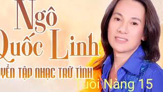 Tuổi Nàng 15 _ Giọng Ca Vàng _Ngô Quốc Linh