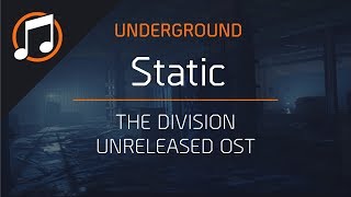 The Division Unreleased OST | Static