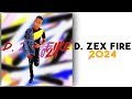 D. Zex Fire - Machunga Here 2024