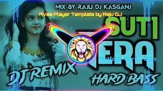 Suit tera haryanvi song dj remix | Vibration mix / Ku ku mix/rajudjkasganj/raju dj