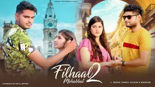 Filhaal 2 Mohabbat | Emotional Love story | B Praak | Jaani | By Sagar youtuber