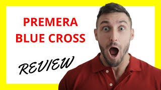 🔥 Premera Blue Cross Review: Pros and Cons