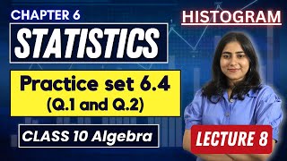 Class 10 Chp 6 Statistics | Practice set 6.4 | Algebra | Histogram | MH board | Galaxy of Maths