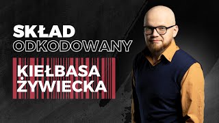 Kiełbasa żywiecka - skład odkodowany: Czytamy, co jemy!