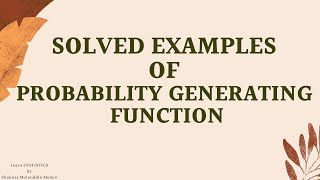 Mathematical Expectation/probability generating function/Examples on probability generating function