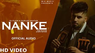 DJ Flow: NANKE (Full Song) | Sukh-E | Gurlez Akhtar | Go With The Flow | New Punjabi Songs 2023