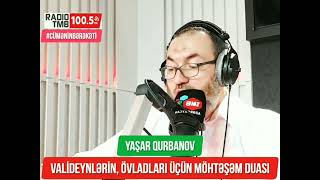 Valideynlərin övladları üçün möhtəşəm duası - Yaşar Qurbanov