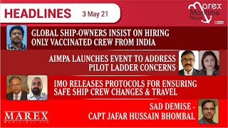 Vol. 64 - GLOBAL SHIP-OWNERS INSIST ON HIRING ONLY VACCINATED CREW FROM INDIA