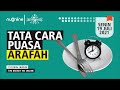 Puasa Arafah: Keutamaan, Niat & Tata Caranya | Tutorial Ibadah