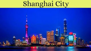 সাংহাই শহর | চীনের অর্থনৈতিক কেন্দ্র | Shanghai City