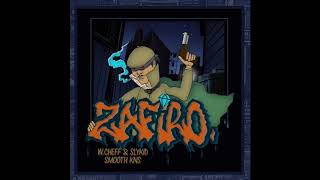 W.CHEFF \u0026 SLYKID - ZAFIRO (Smooth KNS Prod.)