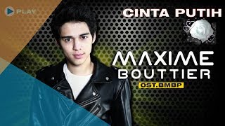 Maxime Bouttier-Cinta Putih