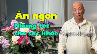 Ăn ngon nhưng tốt cho sức khỏe!