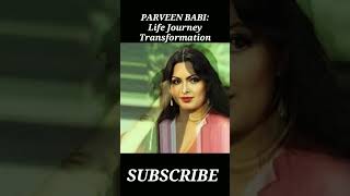 Parveen Babi life Journey 1954-2005 #shorts #youtubeshorts