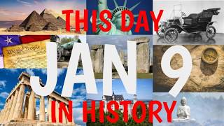 January 9 - This Day in History