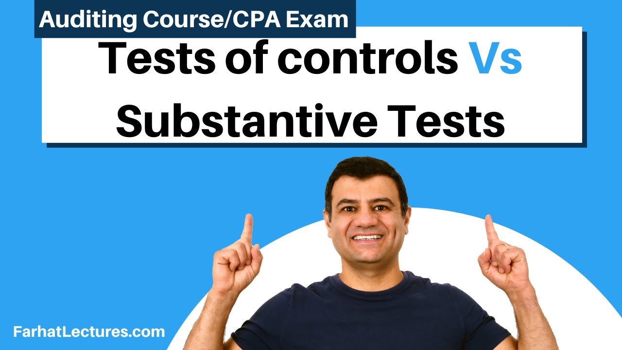 Tests Of Controls Versus Substantive Tests. CPA Exam - YouTube